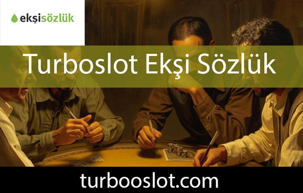 Turboslot ekşi sözlük yazılarıyla değerini göstermektedir.